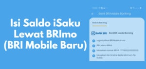 Cara Isi Saldo iSaku Lewat BRIMO Baru dan Batas Minimalnya