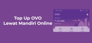 Top Up OVO Lewat Mandiri Online (Livin) dan Biaya Admin