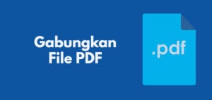 Cara Menggabungkan File PDF di HP Android Termudah