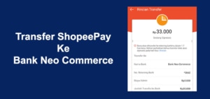 Cara Transfer ShopeePay Ke Neo Bank Commerce BNC 2022